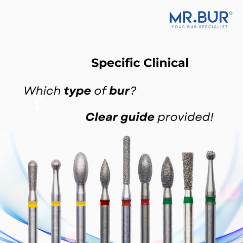 Best pick of dental bur for specific clinical.